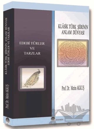 Klasik Türk Şiirinin Anlam Dünyası – Metin Akkuş – Fenomen Yayıncılık kitap kapağı