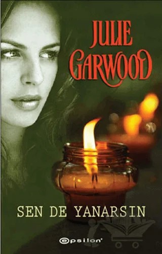 Sen de Yanarsın – Julie Garwood – Epsilon Yayınevi kitap kapağı