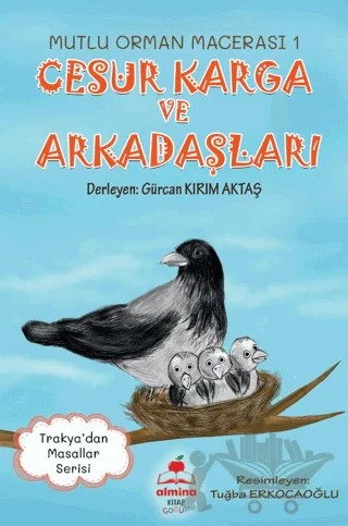 Cesur Karga ve Arkadaşları - Mutlu Orman Macerası-1 (Renkli Resimli 6+Yaş) – Gürcan Kırım Aktaş – Almina Kitap kitap kapağı