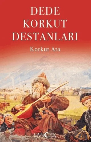 Dede Korkut Destanları – Korkut Ata – Sancak Yayınları kitap kapağı