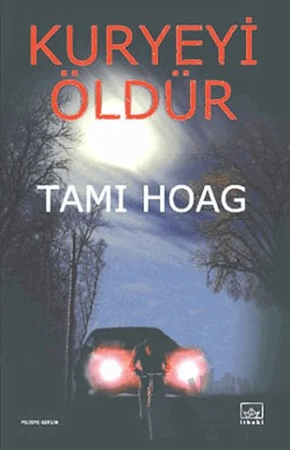 Kuryeyi Öldür – Tami Hoag – İthaki Yayınları kitap kapağı