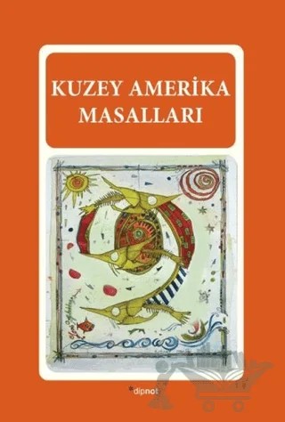 Kuzey Amerika Masalları – Kolektif – Dipnot Yayınları kitap kapağı