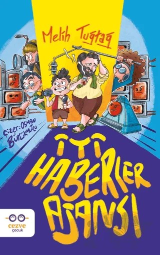 İyi Haberler Ajansı – Melih Tuğtağ – Cezve Çocuk kitap kapağı
