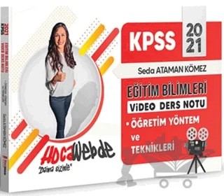 2021 KPSS Eğitim Bilimleri Öğretim Yöntem ve Teknikleri Video Ders Notları – Seda Ataman Kömez – HocaWebde Yayınları kitap kapağı