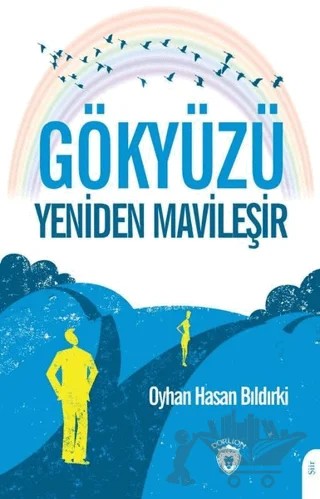 Gökyüzü Yeniden Mavileşir – Oyhan Hasan Bıldırki – Dorlion Yayınları kitap kapağı