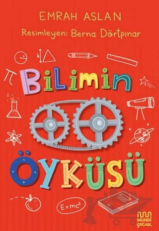 Bilimin Öyküsü – Emrah Aslan – Mundi Çocuk kitap kapağı