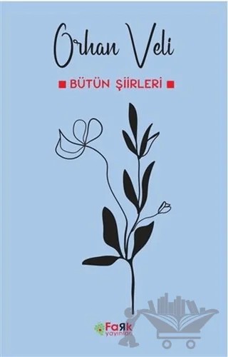 Bütün Şiirleri – Orhan Veli Kanık – Fark Yayınları kitap kapağı
