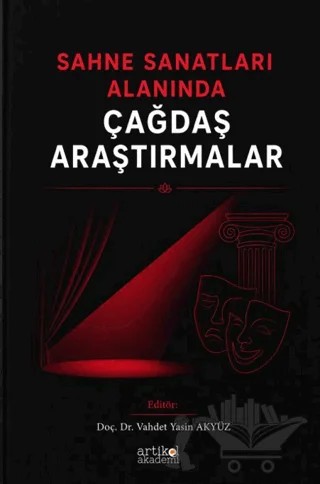 Sahne Sanatları Alanında Çağdaş Araştırmalar – Kolektif – Artikel Akademi kitap kapağı