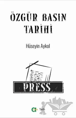 Özgür Basın Tarihi – Hüseyin Akyol – Aram Yayınları kitap kapağı