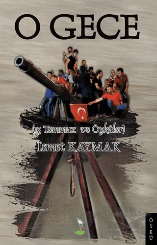 O Gece – İsmet Kaymak – Turna Yayınları kitap kapağı