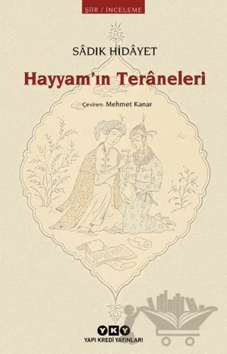 Hayyam’ın Teraneleri – Sâdık Hidâyet – Yapı Kredi Yayınları kitap kapağı