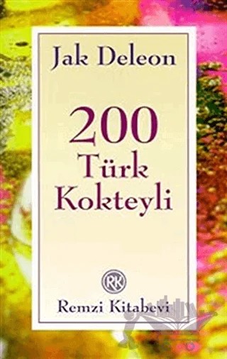 200 Türk Kokteyli – Jak Deleon – Remzi Kitabevi kitap kapağı