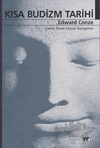 Kısa Budizm Tarihi – Edward Conze – Yol Yayınları kitap kapağı