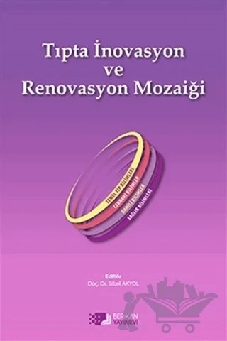 Tıpta İnovasyon ve Renovasyon Mozaiği – Sibel Akyol – Berikan Yayınevi kitap kapağı