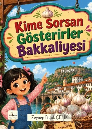 Kime Sorsan Gösterirler Bakkaliyesi – Zeynep Başak Çelik – Harfhane Çocuk Yayınevi kitap kapağı
