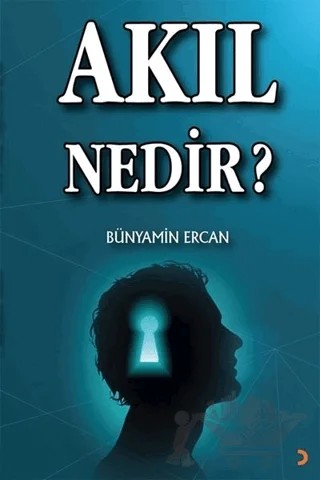 Akıl Nedir? – Bünyamin Ercan – Cinius Yayınları kitap kapağı