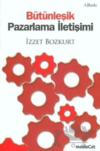 Bütünleşik Pazarlama İletişimi – İzzet Bozkurt – MediaCat Kitapları kitap kapağı