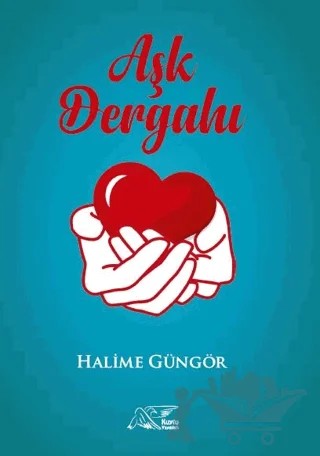 Aşk Dergahı – Halime Güngör – Kuytu Yayınları kitap kapağı