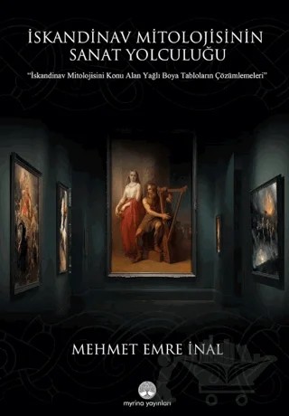 İskandinav Mitolojisinin Sanat Yolculuğu – Mehmet Emre İnal – Myrina Yayınları kitap kapağı