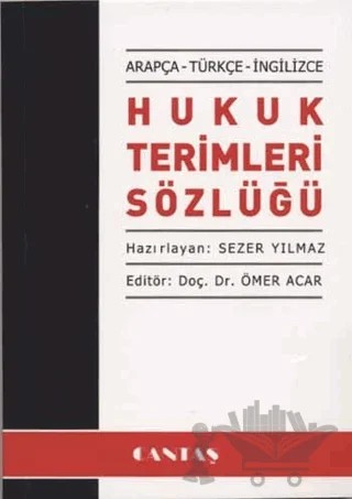 Arapça - Türkçe - İngilizce - Hukuk Terimleri Sözlüğü – Sezer Yılmaz – Cantaş Yayınları kitap kapağı