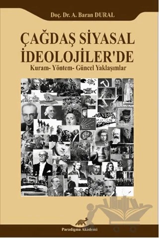 Çağdaş Siyasal İdeolojiler'de Kuram-Yöntem-Güncel Yaklaşımlar – A. Baran Dural – Paradigma Akademi Yayınları kitap kapağı