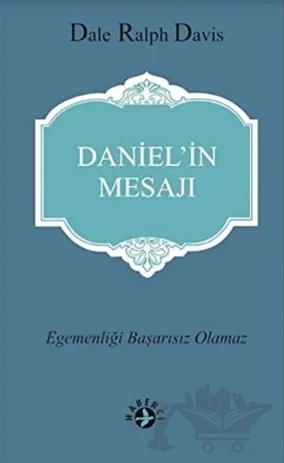 Daniel’in Mesajı – Dale Ralph Davis – Haberci Basın Yayın kitap kapağı