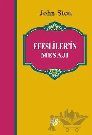 Efesliler’in Mesajı – John Stott – Haberci Basın Yayın kitap kapağı