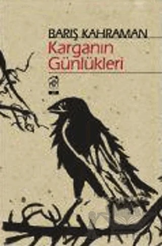 Karganın Günlükleri – Barış Kahraman – Kurgu Kültür Merkezi kitap kapağı