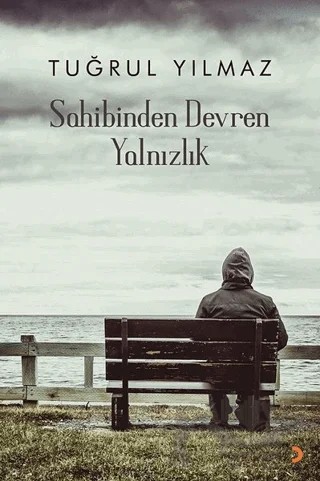 Sahibinden Devren Yalnızlık – Tuğrul Yılmaz – Cinius Yayınları kitap kapağı