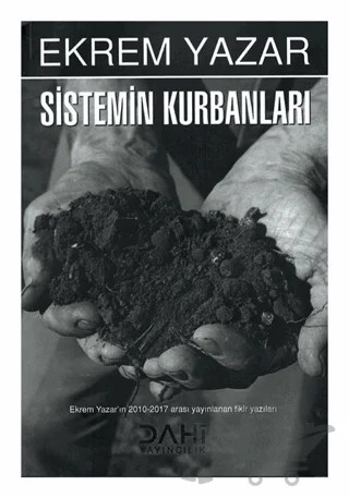 Sistemin Kurbanları – Ekrem Yazar – Dahi Yayıncılık kitap kapağı