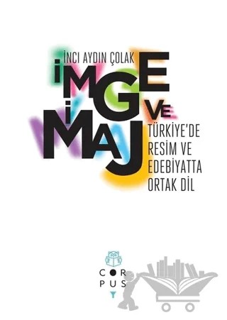 İmge ve İmaj – İnci Aydın Çolak – Corpus Yayınları kitap kapağı