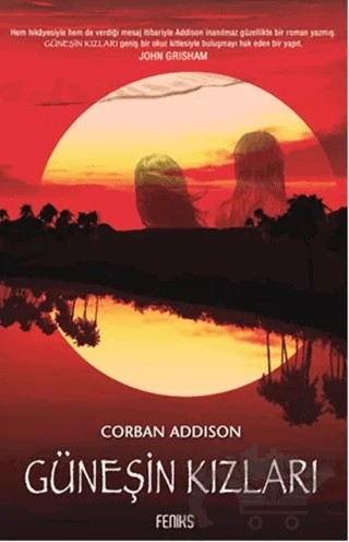 Güneşin Kızları – Corban Addison – Feniks Yayınları kitap kapağı