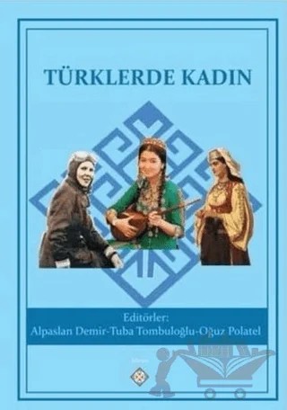 Türklerde Kadın – Alpaslan Demir, Oğuz Polatel, Tuba Tombuloğlu – Kömen Yayınları kitap kapağı