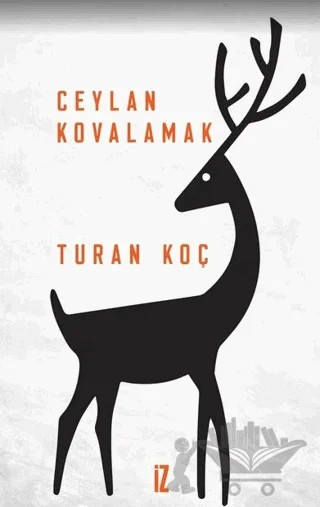 Ceylan Kovalamak – Turan Koç – İz Yayıncılık kitap kapağı