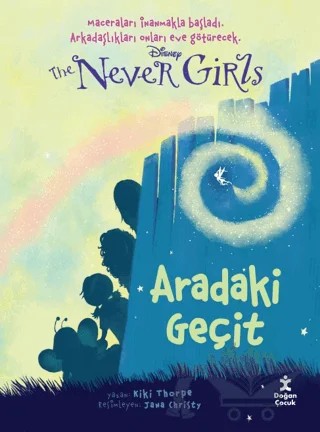 Disney The Never Girls 2 - Aradaki Geçit – Kiki Thorpe – Doğan Çocuk kitap kapağı