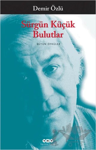 Sürgün Küçük Bulutlar – Demir Özlü – Yapı Kredi Yayınları kitap kapağı