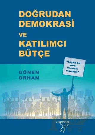 Doğrudan Demokrasi ve Katılımcı Bütçe – Gönen Orhan – Otonom Yayıncılık kitap kapağı
