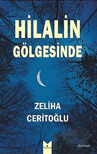 Hilalin Gölgesinde – Zeliha Ceritoğlu – Serencam Yayınevi kitap kapağı