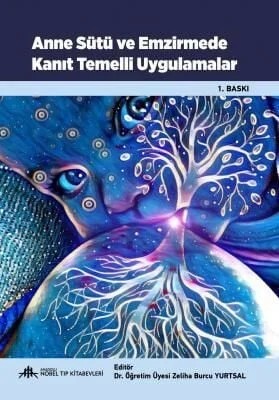 Anne Sütü ve Emzirmede Kanıt Temelli Uygulamalar – Dr. Öğr. Üyesi: Zeliha Burcu YURTSAL – Nobel Tıp Kitabevleri kitap kapağı