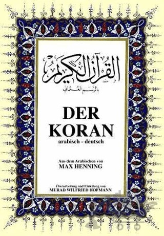 Der Koran Almanca Kuran-ı Kerim ve Tercümesi (Ciltli, Şamua Kağıt, Orta Boy) – Max Henning – Çağrı Yayınları kitap kapağı