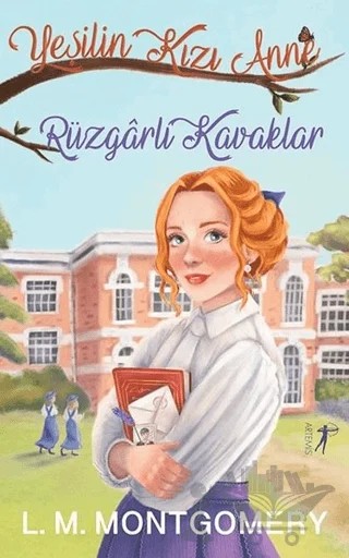 Yeşilin Kızı Anne 4 – Lucy Maud Montgomery – Artemis Yayınları kitap kapağı