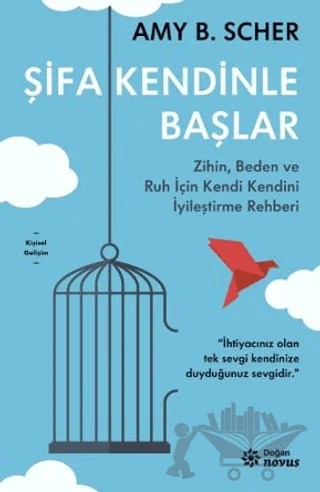 Şifa Kendinle Başlar – Amy B. Scher – Doğan Novus kitap kapağı