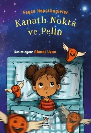 Kanatlı Nokta ve Pelin – Feyza Hepçilingirler – İthaki Çocuk Yayınları kitap kapağı