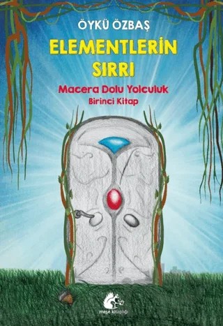 Elementlerin Sırrı – Öykü Özbaş – Meşe Kitaplığı kitap kapağı