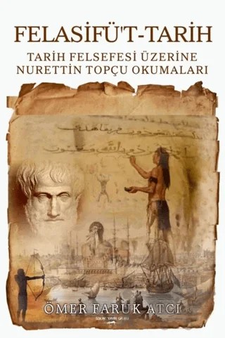 Felasifü't-Tarih – Ömer Faruk Atcı – Sokak Kitapları Yayınları kitap kapağı