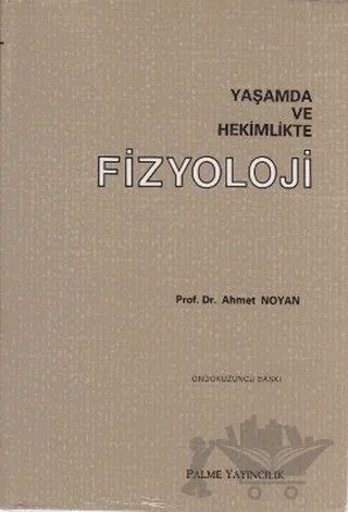 Yaşamda ve Hekimlikte Fizyoloji – Ahmet Noyan – Palme Yayıncılık kitap kapağı