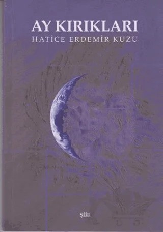 Ay Kırıkları – Hatice Erdemir Kuzu – Hayal Yayınları kitap kapağı