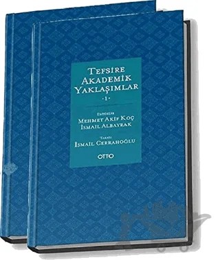 Tefsire Akademik Yaklaşımlar 1. Cilt – İsmail Albayrak, Mehmet Akif Koç – Otto Yayınları kitap kapağı