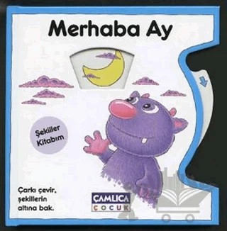 Merhaba Ay - Şekiller Kitabım – Steve Augarde – Çamlıca Çocuk Yayınları kitap kapağı