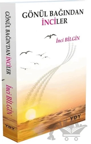 Gönül Bağından İnciler – İnci Bilgin – YDY Yayınları kitap kapağı
